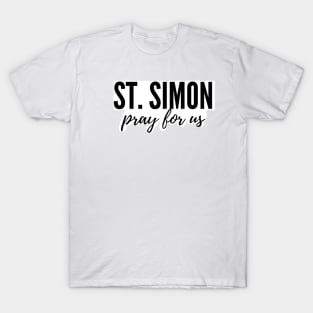 St. Simon pray for us T-Shirt